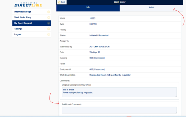 If you have comments or updates to add to your work ticket, you are able to type directly into the “Additional Comments” section. In addition, if you click the Action tab at the top, you can print or email this work order.